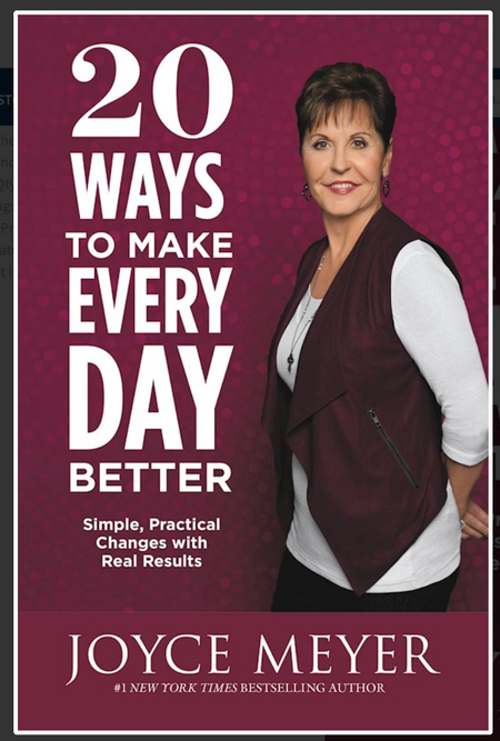 20 Ways to Make Every Day Better by Joyce Meyer