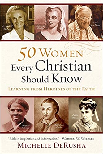 50 women Every Christian Should Know by Michelle DeRusha