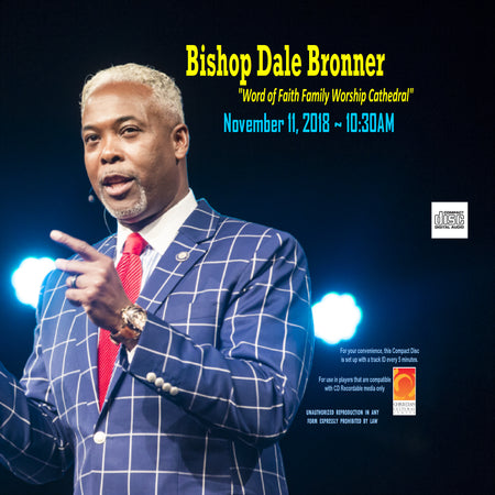 BISHOP DALE BRONNER CD-NOVEMBER 11, 2018 10:30am "Never Again"