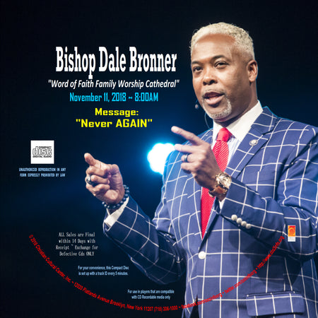 BISHOP DALE BRONNER CD-November 11, 2018 8:00am "Never Again"
