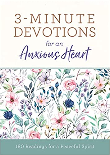3- Minute Devotional for the Anxious Heart