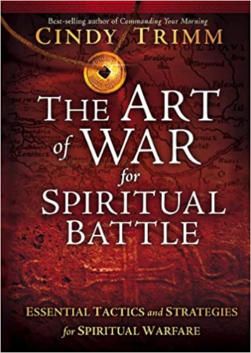 Art of War for Spiritual Battle By Cindy Trimm