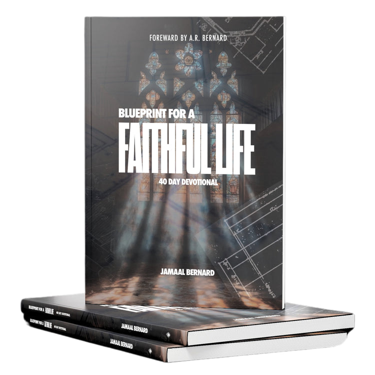 Blueprint for a Faithful Life