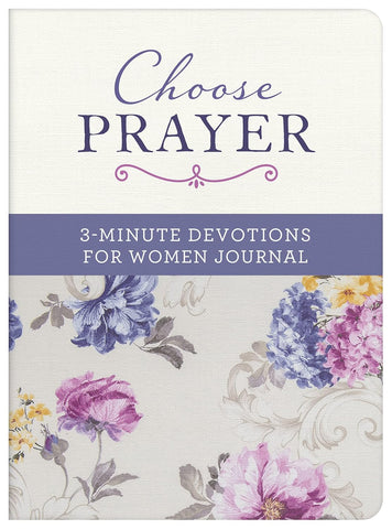Choose Prayer: 3 Minute Devotions for Women Journal