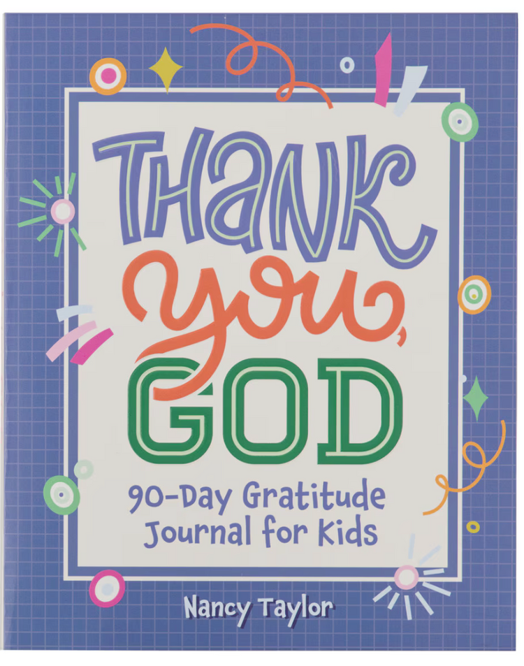 Thank You, God! 90-Day Gratitude Journal for Kids  by Nancy Taylor
