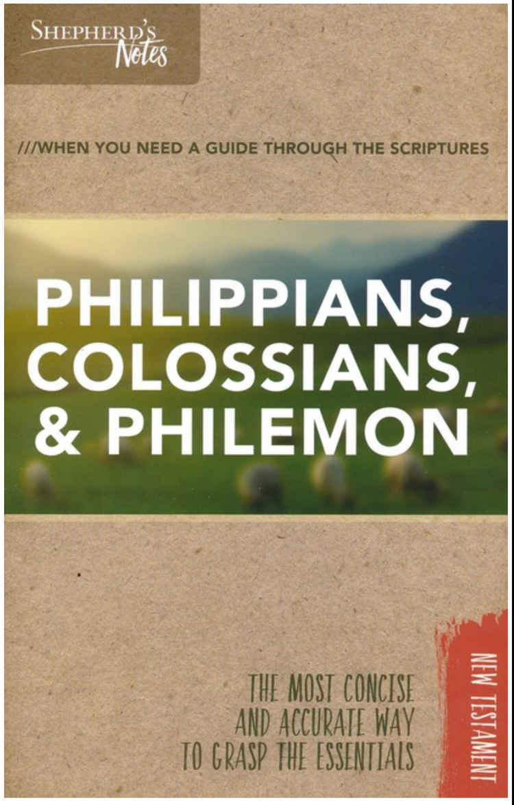 Shepherd's Notes: Philippians, Colossians, Philemon