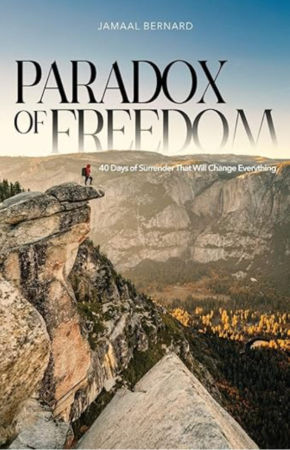 Paradox of Freedom: 40 Days of Surrender That Will Change Everything by Jaamal Bernard
