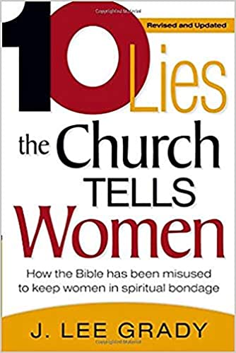 10 Lies the Church Tells Women By Lee Grady