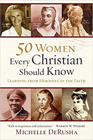 50 women Every Christian Should Know by Michelle DeRusha