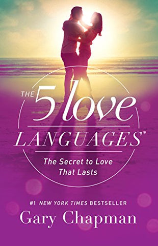5 LOVE LANGUAGES THE SECRET TO LOVE THAT LASTS by Gary Chapman
