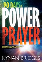90 DAYS OF POWER PRAYERS BY Kynan Bridges