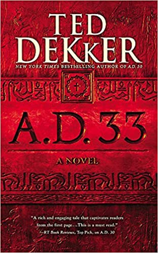 A.D.33 by TED DEKKER