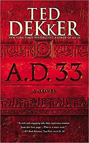 A.D.33 by TED DEKKER