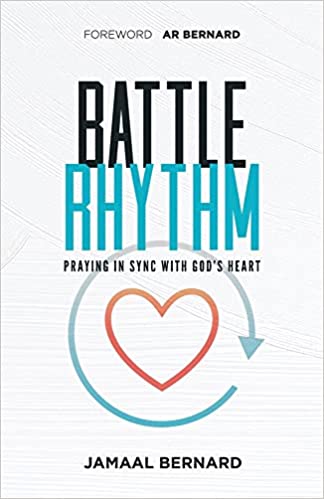 Battle Rhythm Devotional: Praying in Sync With God's Heart By Jamaal Bernard