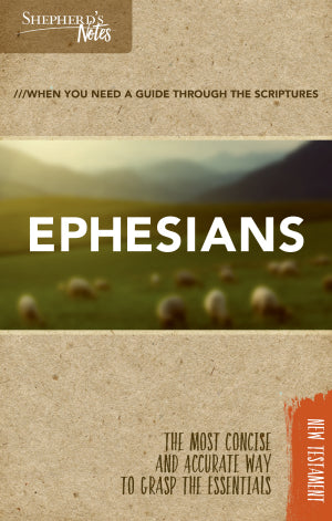 SHEPHERD'S NOTES EPHESIANS