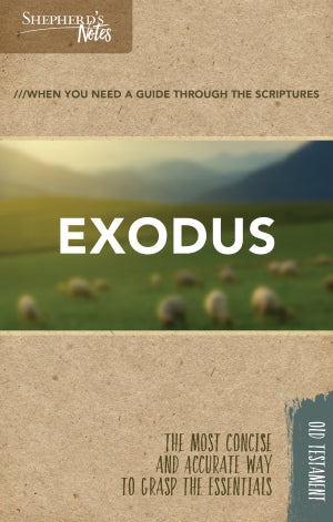 SHEPHERD'S NOTES EXODUS