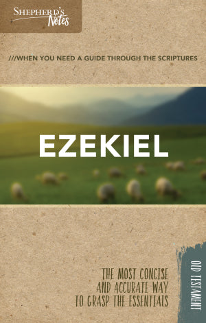 SHEPHERD'S NOTES EZEKIEL