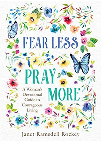 Fear Less Pray More