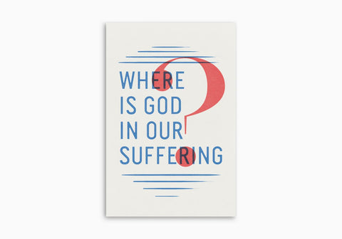 WHERE IS GOD IN OUR SUFFERING TRACT (25 PER PACK)
