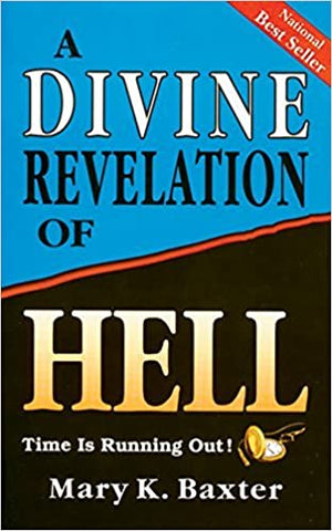 DIVINE REVELATION OF HELL BY Mary Baxter