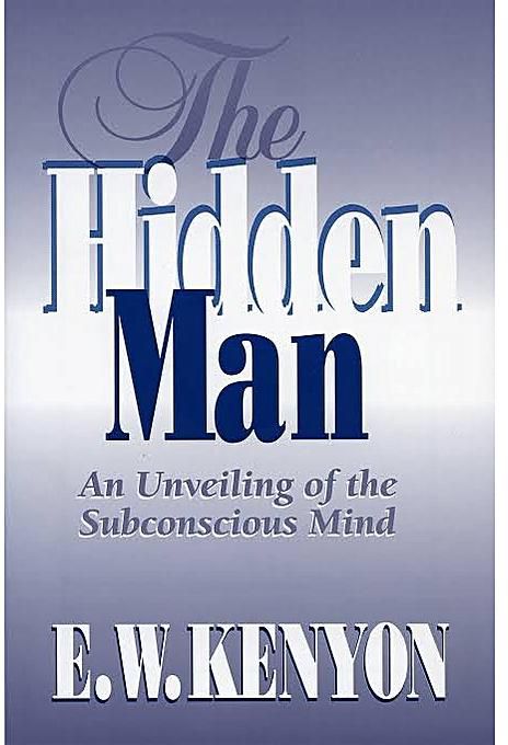 Hidden Man By E.W. Kenyon