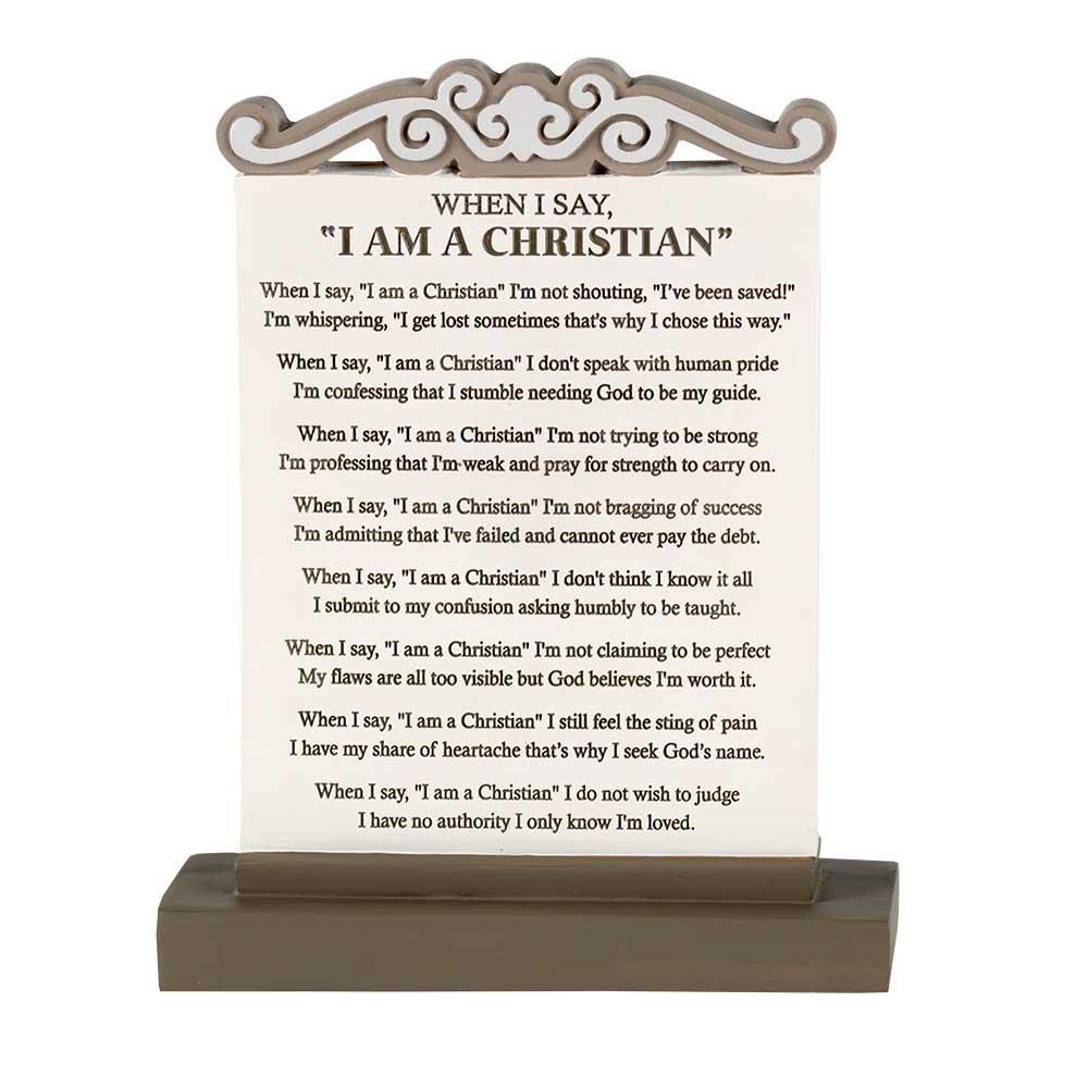 I Am A Christian Tabletop Plaque