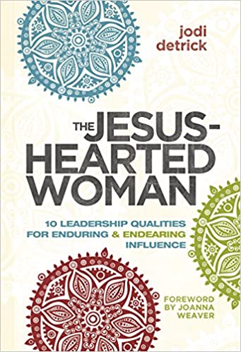 Jesus-Hearted Woman by Jodi Detrick
