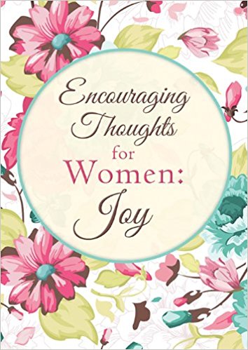 Encouraging Thoughts for Women: Joy