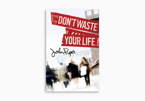 Don't Waste Your Life Tract (25 per pack)