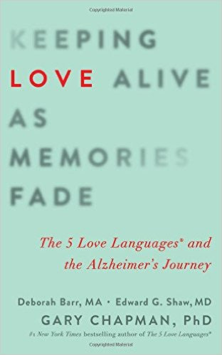 KEEPING LOVE ALIVE AS MEMORIES FADE by D.Barr, E.Shaw, & G.Chapman