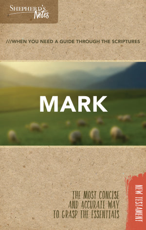 SHEPHERD'S NOTES MARK