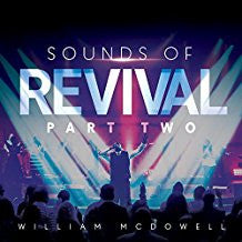 William McDowell- Sounds of Revival Part 2