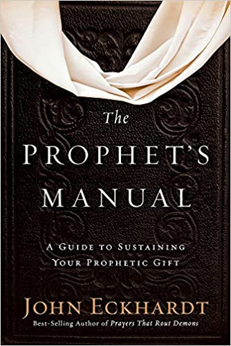 The Prophet Manual by John Eckhardt