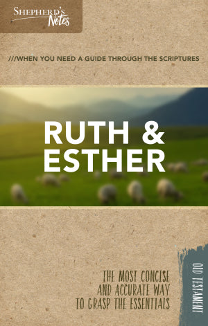 SHEPHERD'S NOTES RUTH & ESTHER