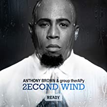 Anthony Brown/Group Therapy 2ECOND WIND - MUSIC CD