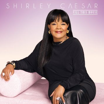 SHIRLEY CEASAR - FILL THIS HOUSE