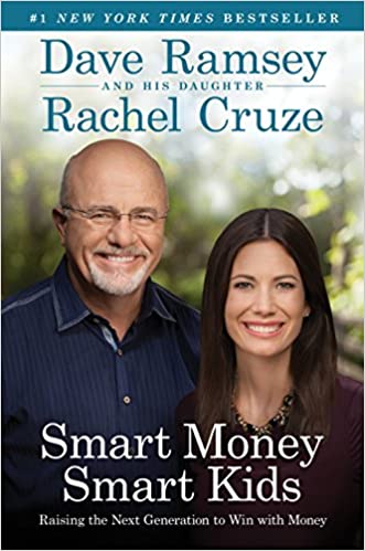 Smart Money Smart Kids by Dave Ramsey & Rachel Cruze