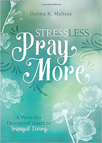 Stress Less Pray More
