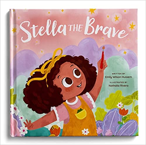 Stella the Brave by Emily Wilson Hussem