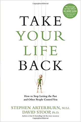 TAKE YOUR LIFE BACK By Stephen Arterburn & David Stoop