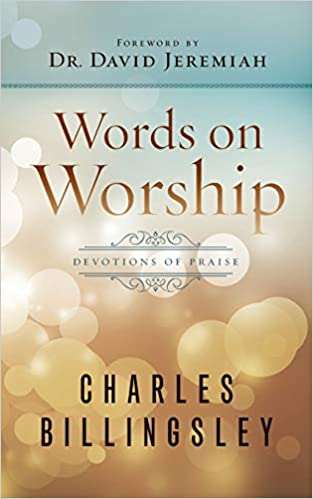 WORDS ON WORSHIP By Charles Billingsley