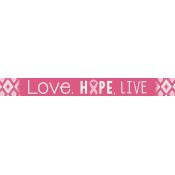 Screened Stick- Love, Hope & Live