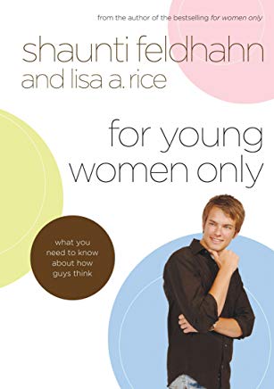 For Young Women Only By Shaunti Feldhahn