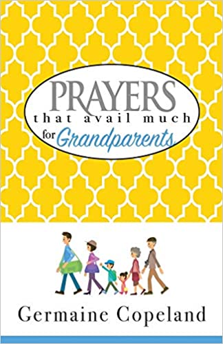 Prayers That Avail Much for Grandparents