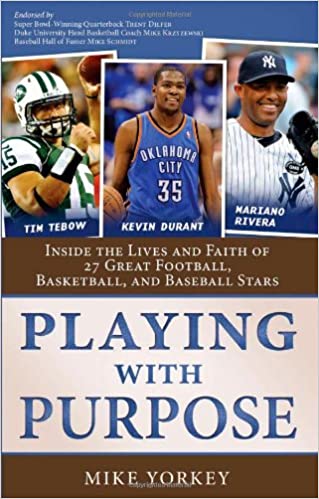 Playing With Purpose Baseball by Mike Yorkey