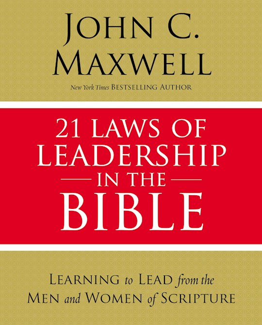 21 laws of Leadership in the Bible by John Maxwell