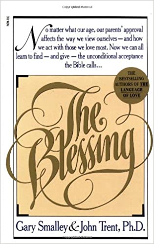 The Blessing By John Trent PhD & Gary Smalley