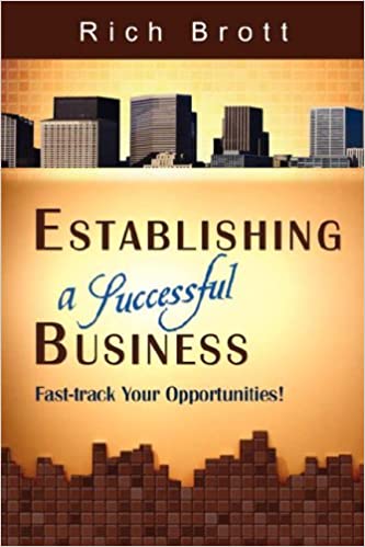 Establishing a Successful Business by Rich Brott