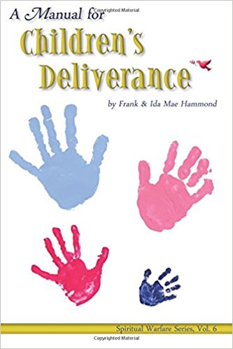 Manual For Children's Deliverance by Frank & Ida Mae Hammond