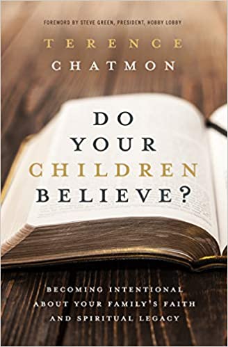 Do Your Children Believe? By Terence Chatmon